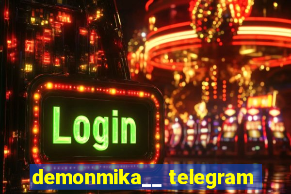 demonmika__ telegram